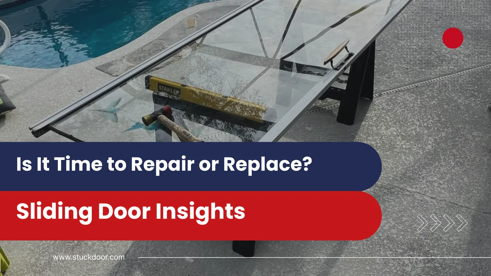 Is It Time to Repair or Replace? Sliding Door Insights