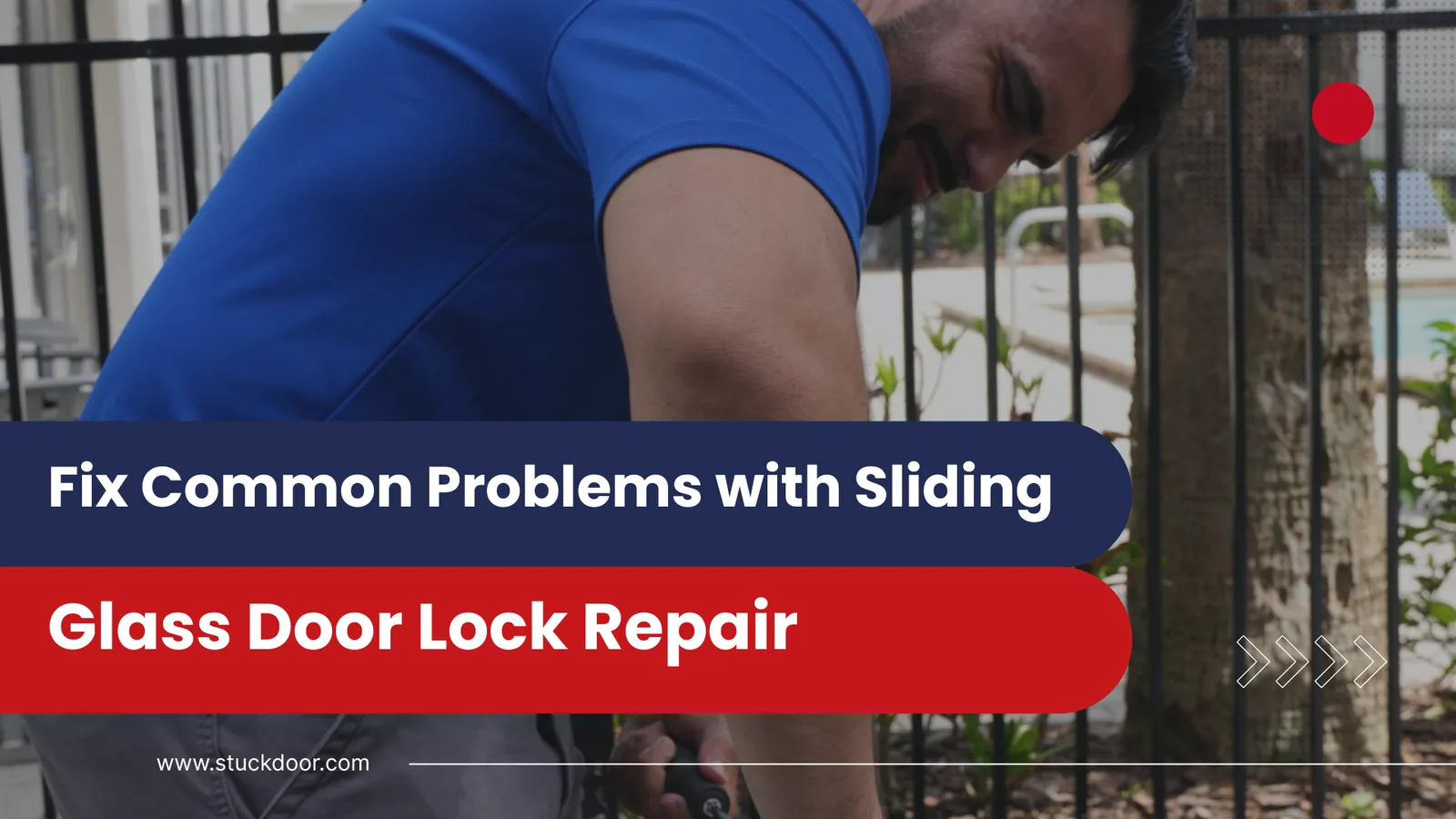 Fix Common Problems with Sliding Glass Door Lock Repair