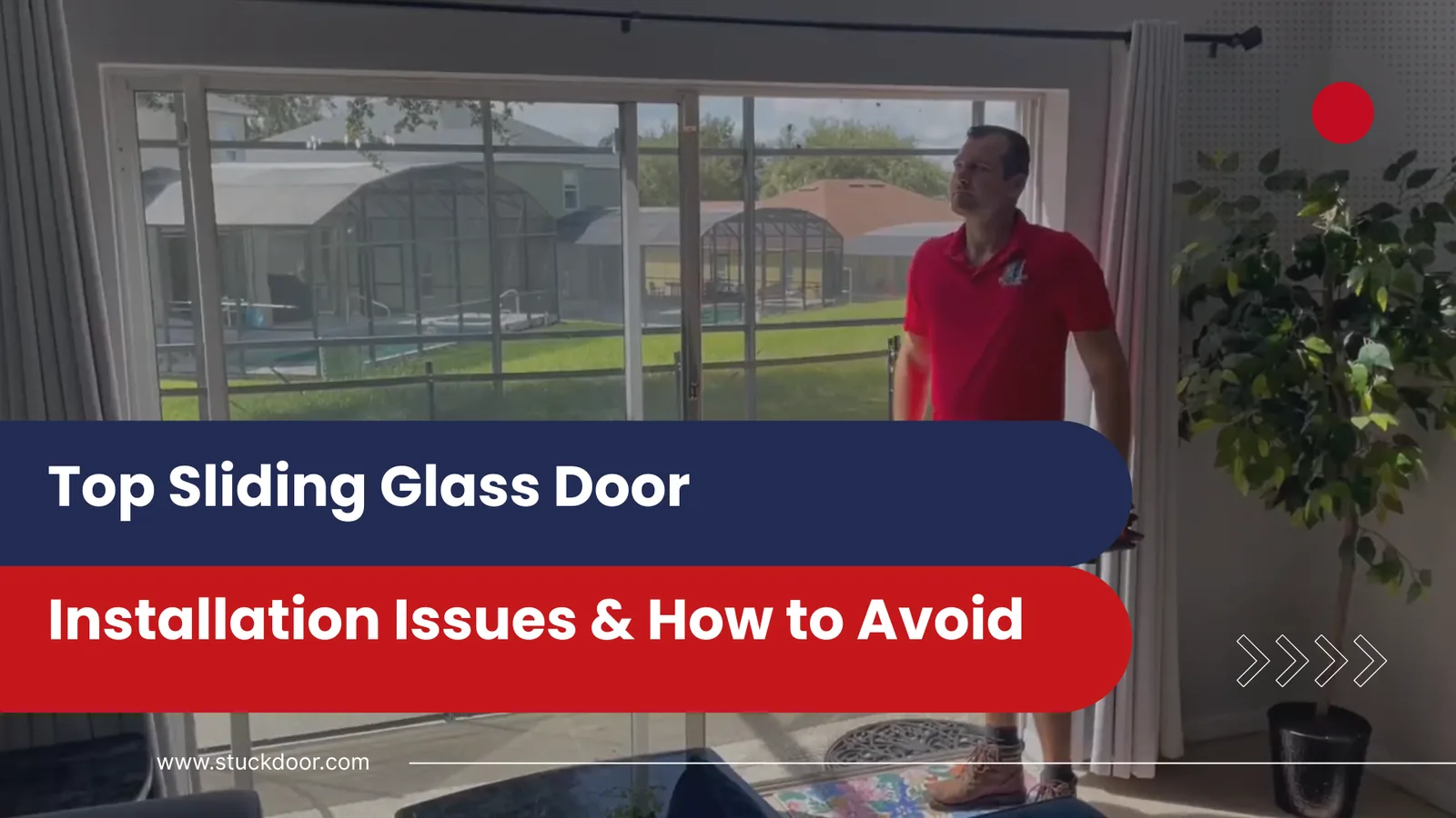Top Sliding Glass Door Installation Issues & How to Avoid