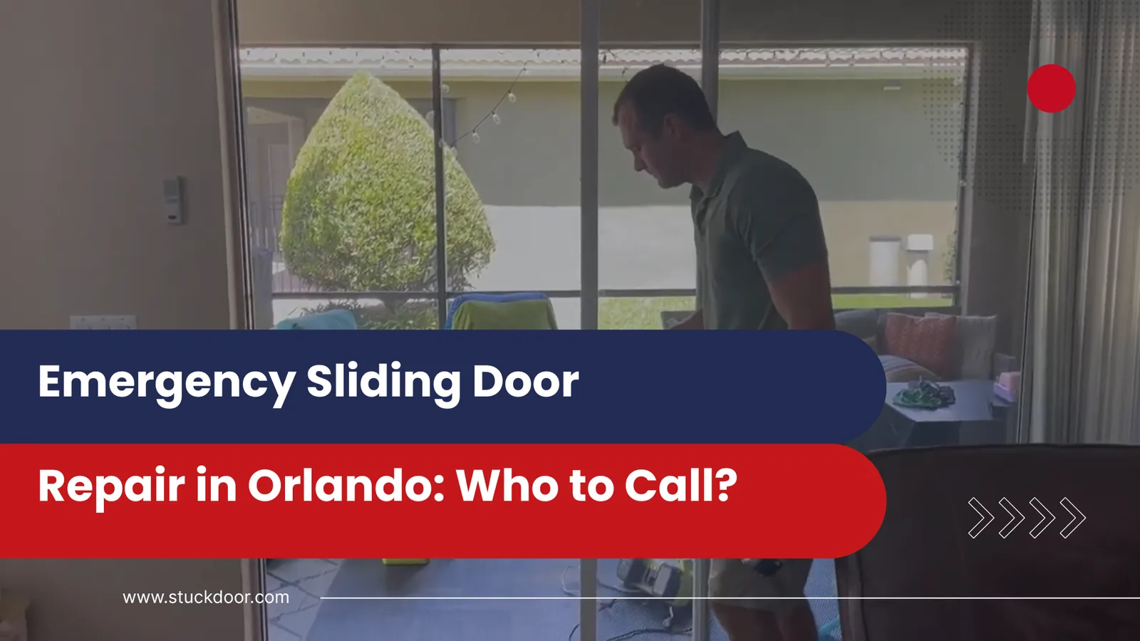 Emergency Sliding Door Repair in Orlando: Who to Call?