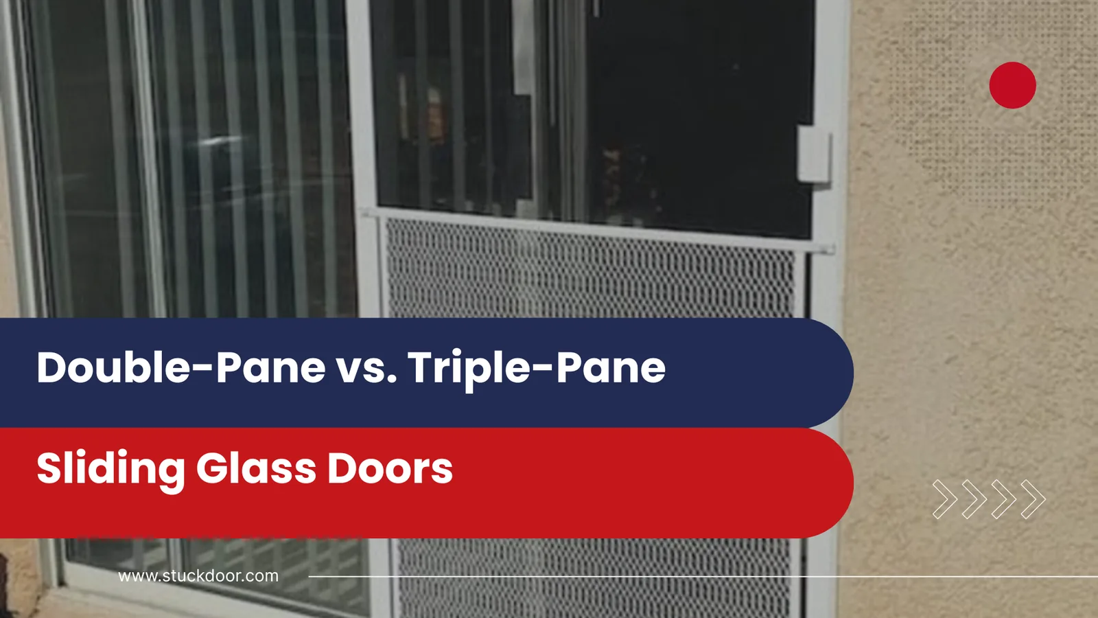 Double-Pane vs. Triple-Pane Sliding Glass Doors: Key Benefits and Drawbacks Explained